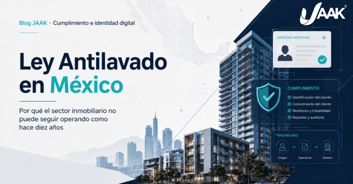 Ley Antilavado en México: por qué el sector inmobiliario no puede seguir operando como hace diez años